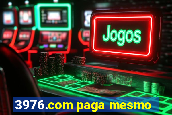 3976.com paga mesmo